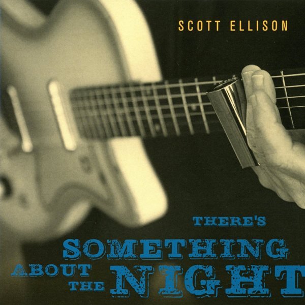 There's Something About The Night SCOTT ELLISON