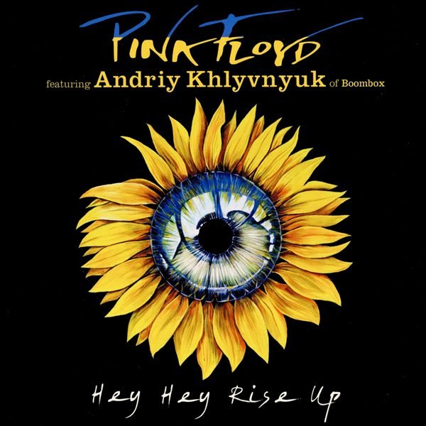 single: Hey Hey Rise Up (feat. Andriy Khlyvnyuk) PINK FLOYD