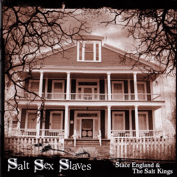 Salt Sex Slaves STACE ENGLAND AND THE SALT KINGS