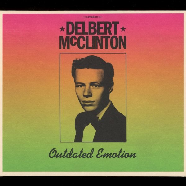 Outdated Emotion DELBERT McCLINTON