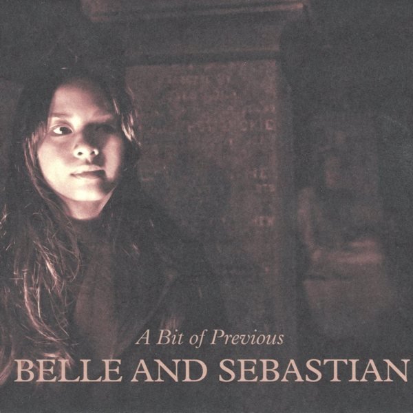 A Bit Of Previous BELLE AND SEBASTIAN