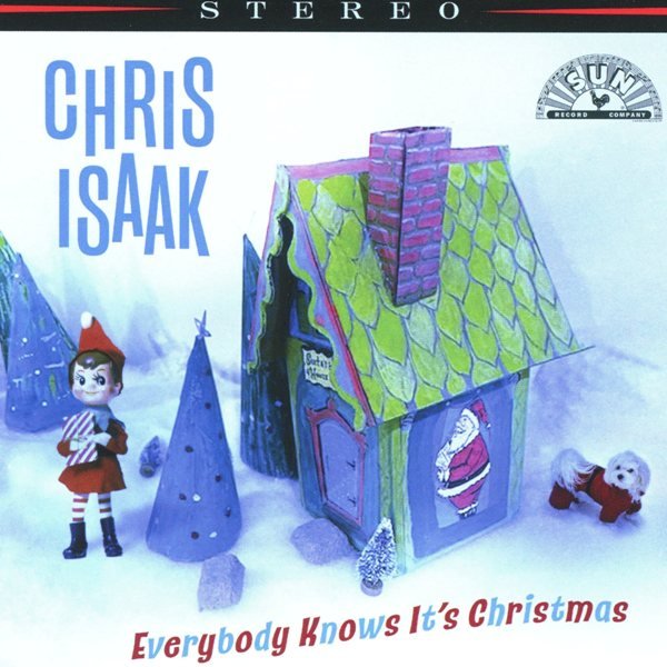 Everybody Knows It's Christmas CHRIS ISAAK