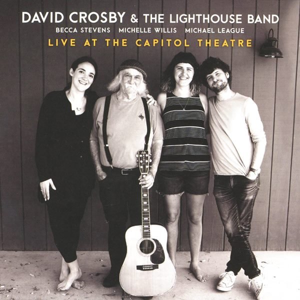 Live At The Capitol Theatre DAVID CROSBY & THE LIGHTHOUSE BAND