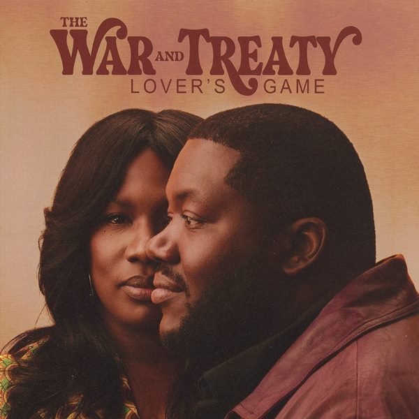 Lover's Game THE WAR AND TREATY