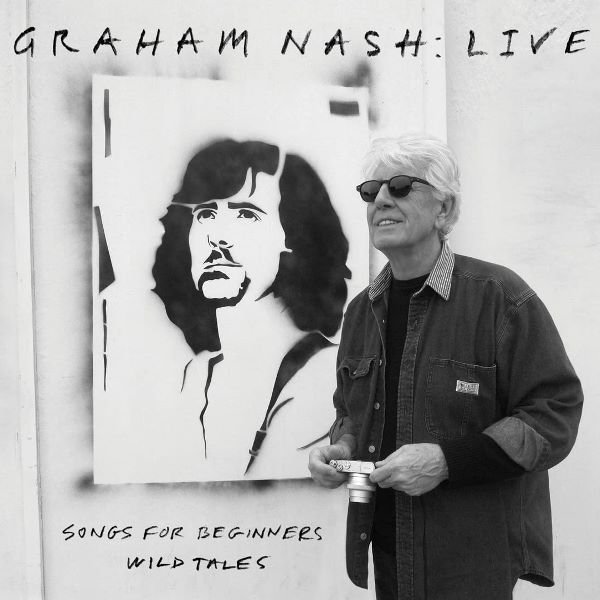 Live Songs For Beginners Wild Tales GRAHAM NASH
