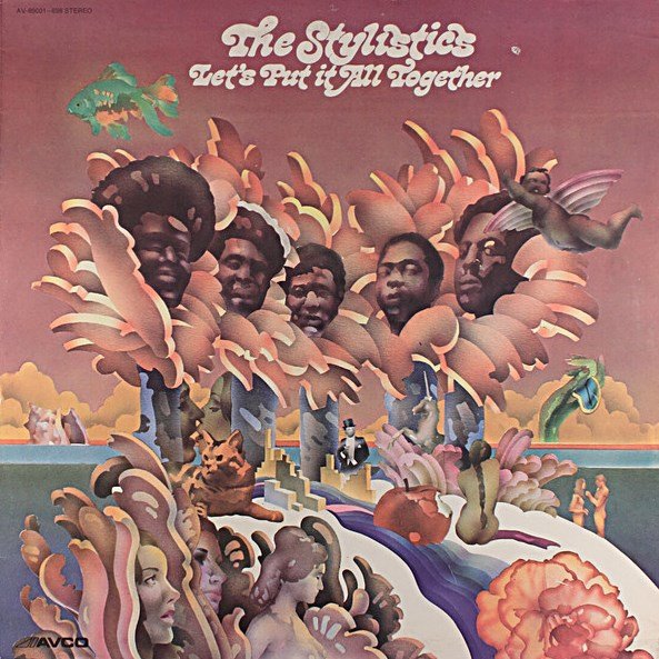 Let's Put It All Together THE STYLISTICS