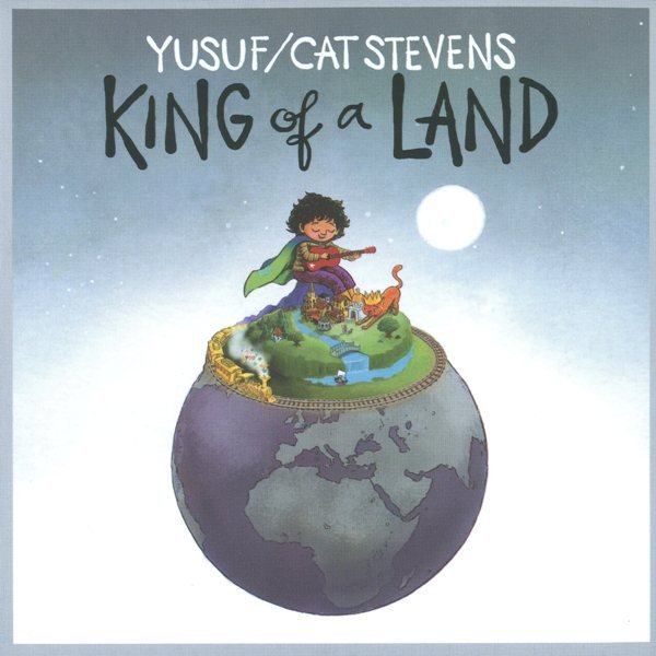 King Of A Land YUSUF CAT STEVENS