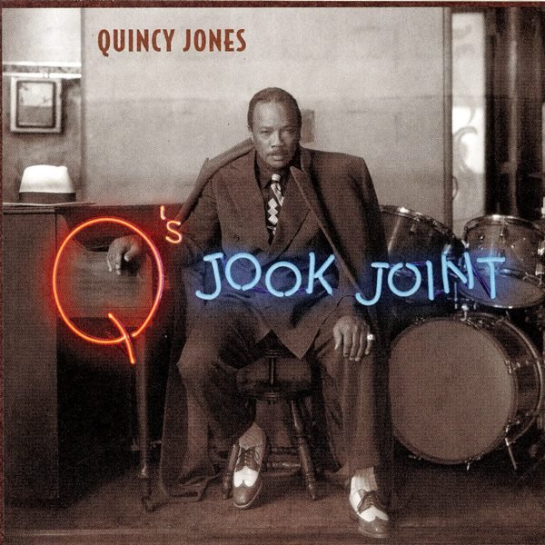 Q's Jook Joint QUINCY JONES