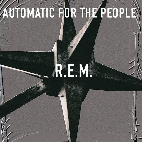Automatic For The People R. E. M.