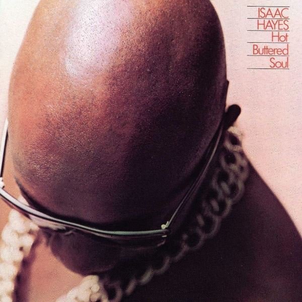 Hot Buttered Soul ISAAC HAYES