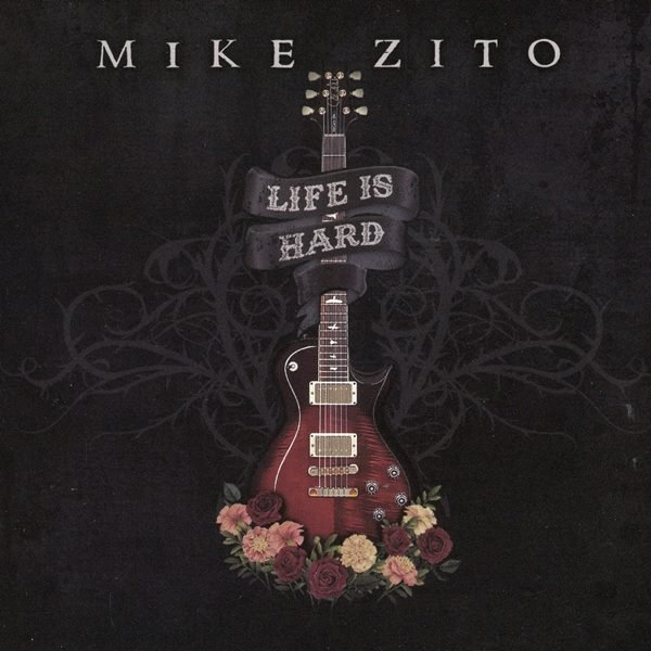 Life Is Hard MIKE ZITO