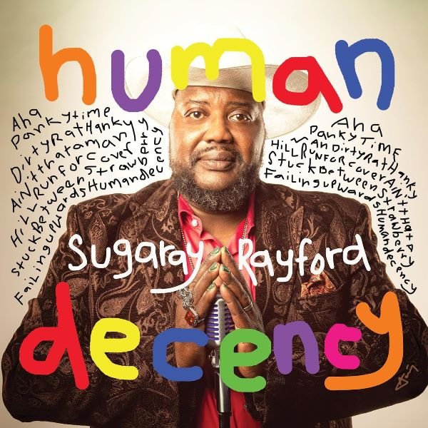 Human Decency SUGARAY RAYFORD