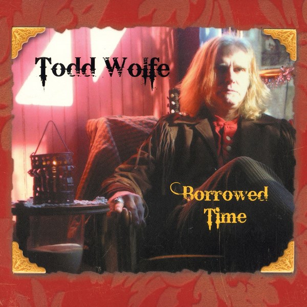 Borrowed Time TODD WOLFE