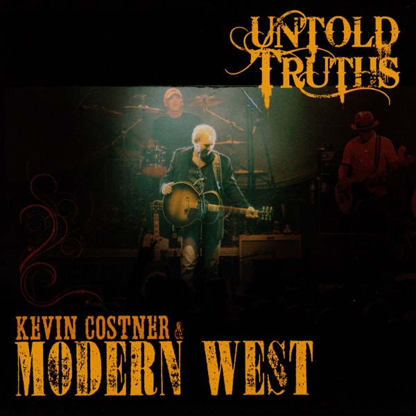 Untold Truths KEVIN COSTNER AND MODERN WEST