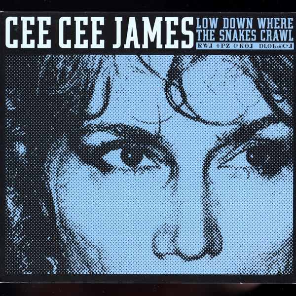 Low Down Where The Snakes Crawl CEE CEE JAMES