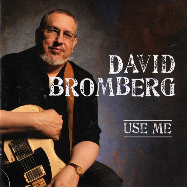 Use Me DAVID BROMBERG